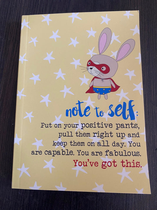 z. Note to Self: Put on your positive pants
