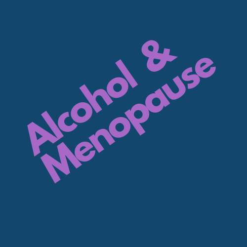 Alcohol and the Menopause